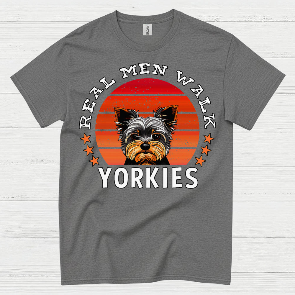 Real Men Walk Yorkies Funny Dog Dad T Shirt