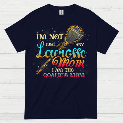 I Am The Goalie’s Mom Lacrosse T Shirt