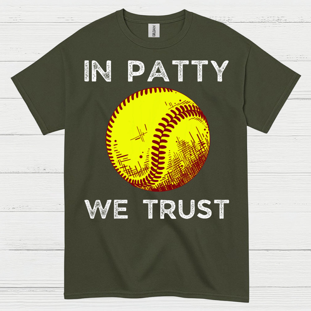 In Patty We Trust Softball T Shirt