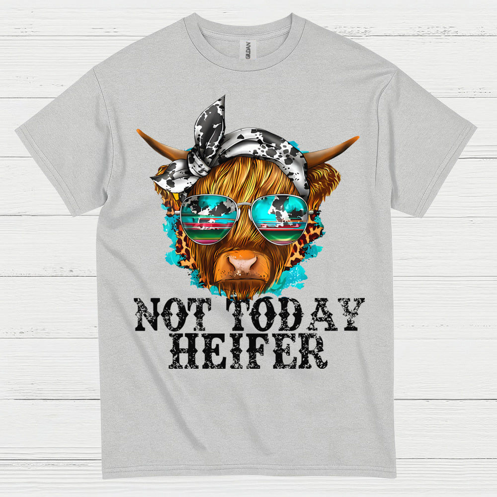 Not Today Heifer Cow T Shirt