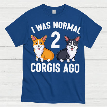 I Was Normal Two Corgis Ago T Shirt
