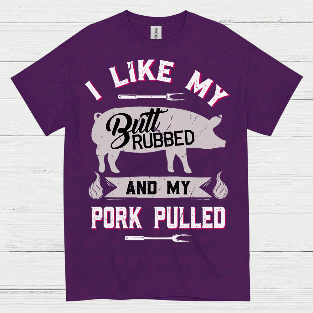 I Like My Butt Rubbed BBQ T Shirt