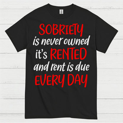 Sobriety Rent Is Due T Shirt