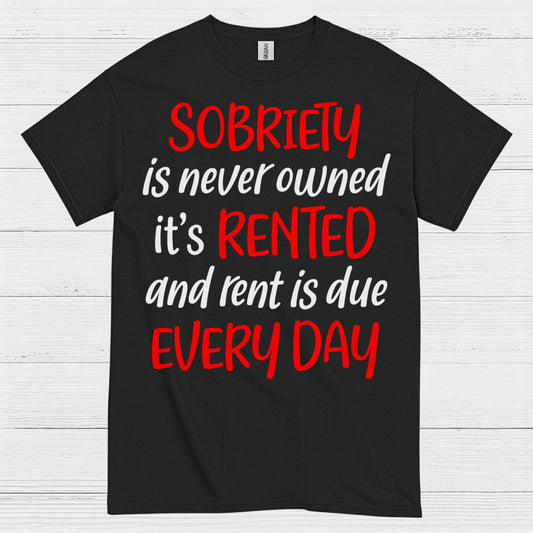 Sobriety Rent Is Due T Shirt