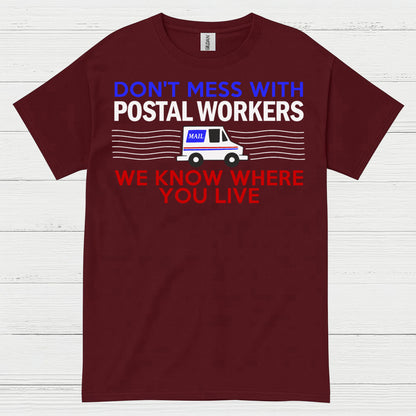 Don't Mess With Postal Workers T Shirt