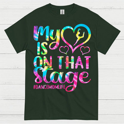 My Heart On Stage Dance Mom T Shirt