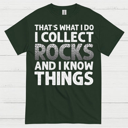 I Collect Rocks And I Know Things T Shirt