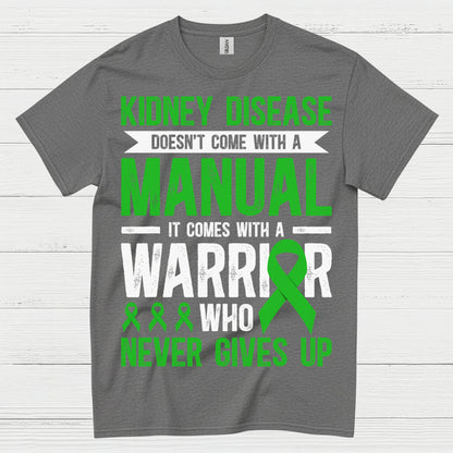 Kidney Disease Warrior Never Gives Up T Shirt