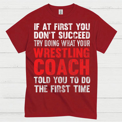Wrestling Coach Motivation Quote T Shirt