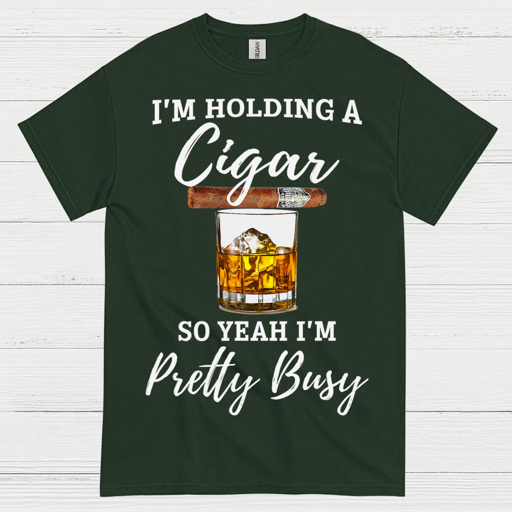 Holding A Cigar So I’m Busy T Shirt