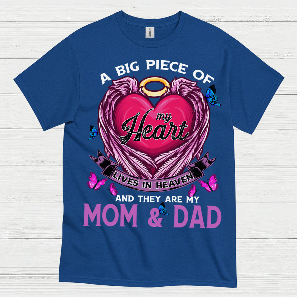 A Big Piece Of My Heart Lives In Heaven Mom And Dad T Shirt