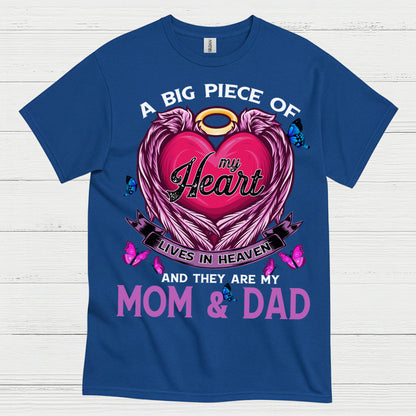 A Big Piece Of My Heart Lives In Heaven Mom And Dad T Shirt