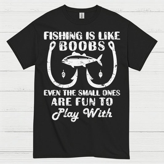 Fishing Is Like Boobs Funny T Shirt