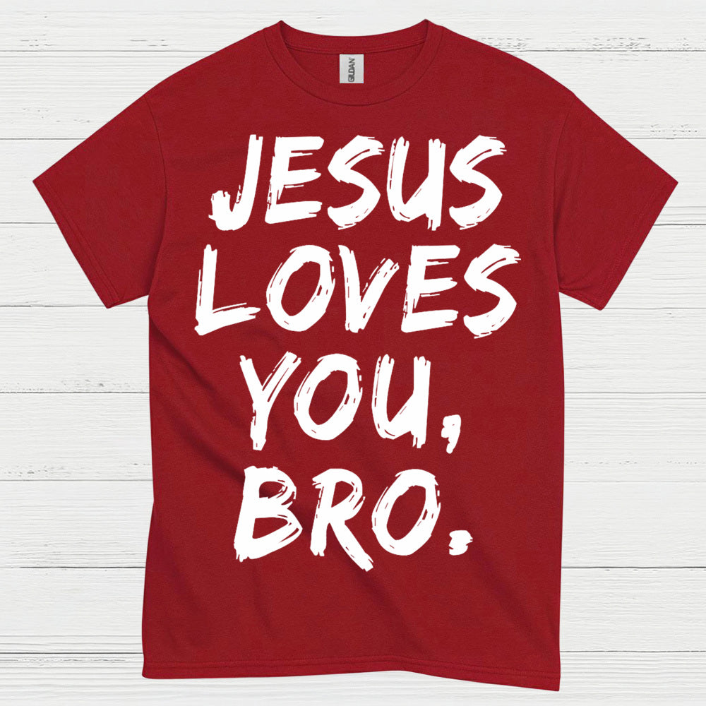 Jesus Loves You Bro Christian Faith T Shirt