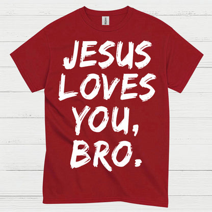 Jesus Loves You Bro Christian Faith T Shirt