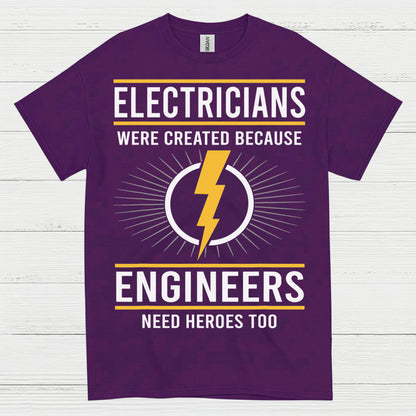 Electricians Need Heroes T Shirt