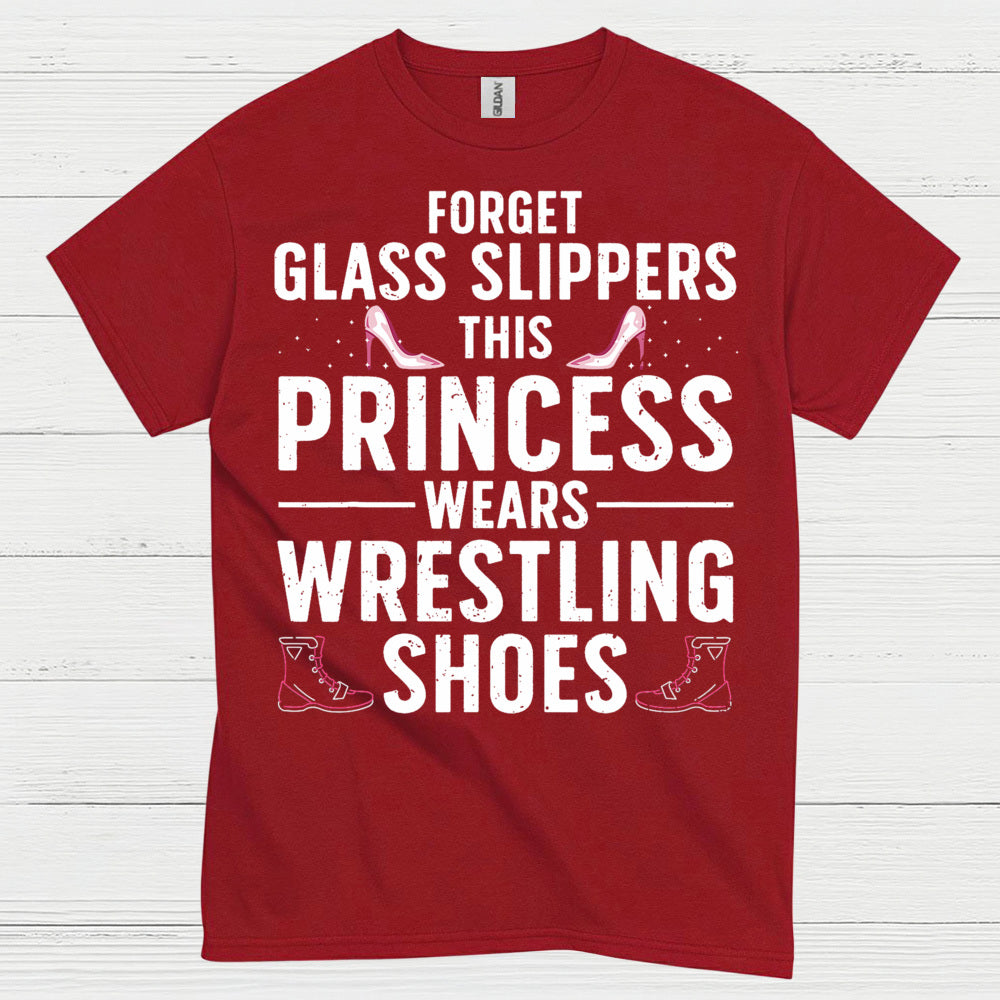 Forget Glass Slippers Princess Wears Wrestling Shoes T Shirt