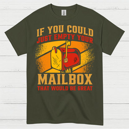 Empty Your Mailbox Humor T Shirt