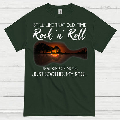 Still Like That Old Time Rock N Roll T Shirt