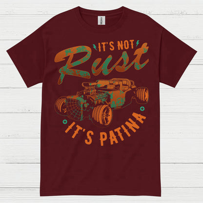 It's Not Rust It's Patina T Shirt