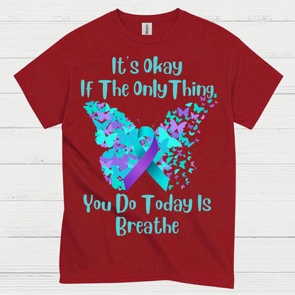 Its Okay Just Breathe Message T Shirt