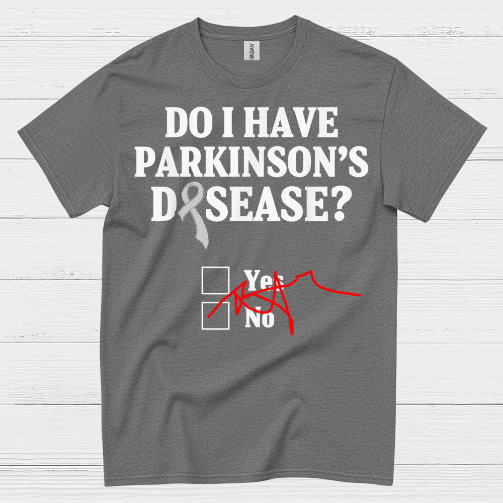 Do I Have Parkinsons Humor T Shirt