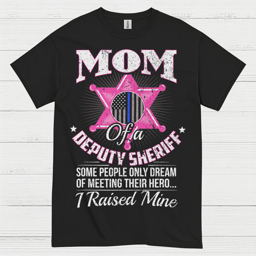 Mom Of A Deputy Sheriff T Shirt
