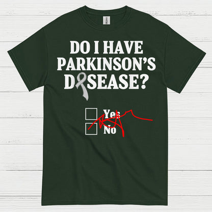Do I Have Parkinsons Humor T Shirt