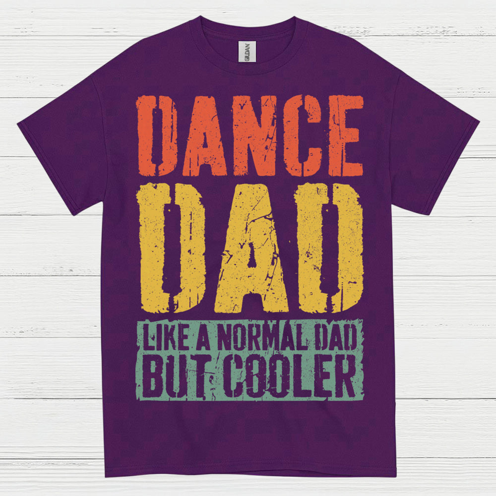 Dance Dad Cooler Funny T Shirt