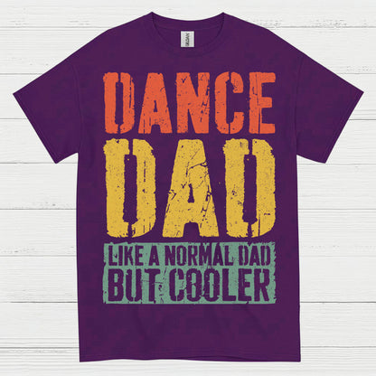Dance Dad Cooler Funny T Shirt