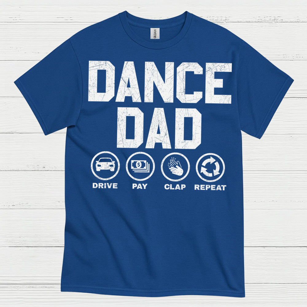 Dance Dad Drive Pay Repeat T Shirt