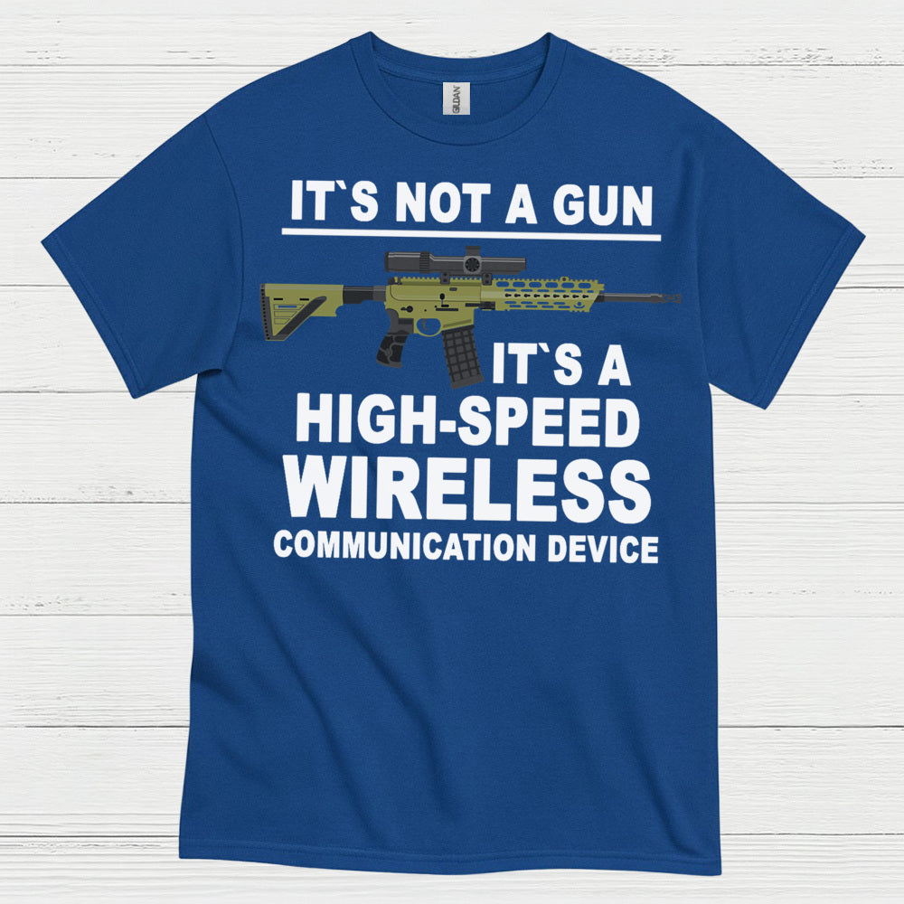 It's Not A Gun Wireless Communication Device T Shirt