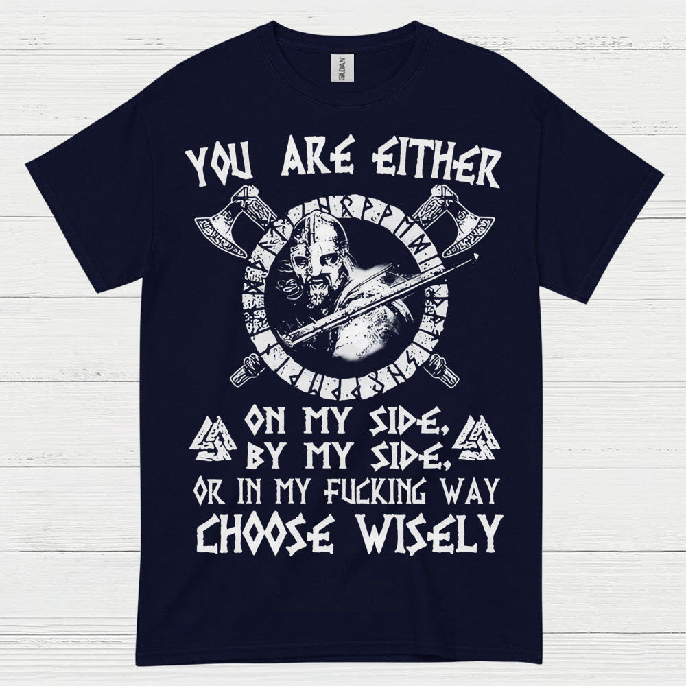 Choose Wisely Viking Warrior T Shirt