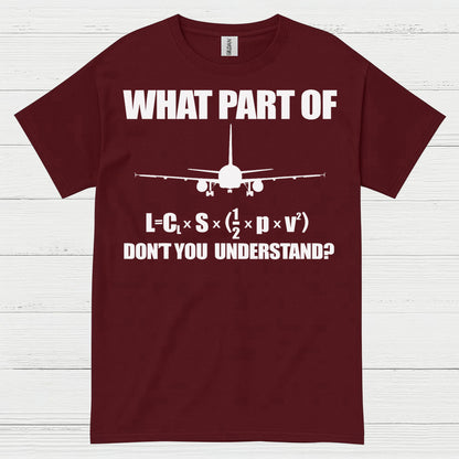 What Part Of Lift Equation Don't You Understand T Shirt