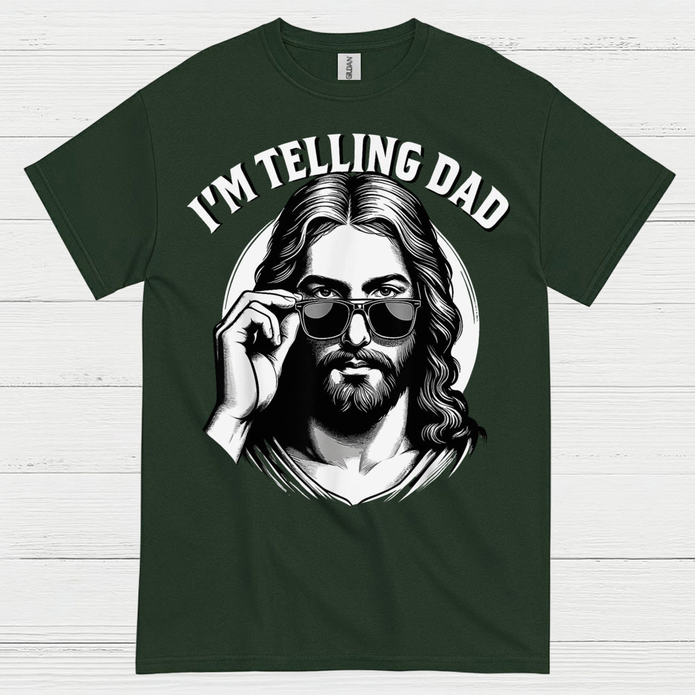I’m Telling Dad Jesus Christian T Shirt