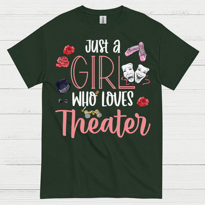 Just A Girl Who Loves Theater T Shirt