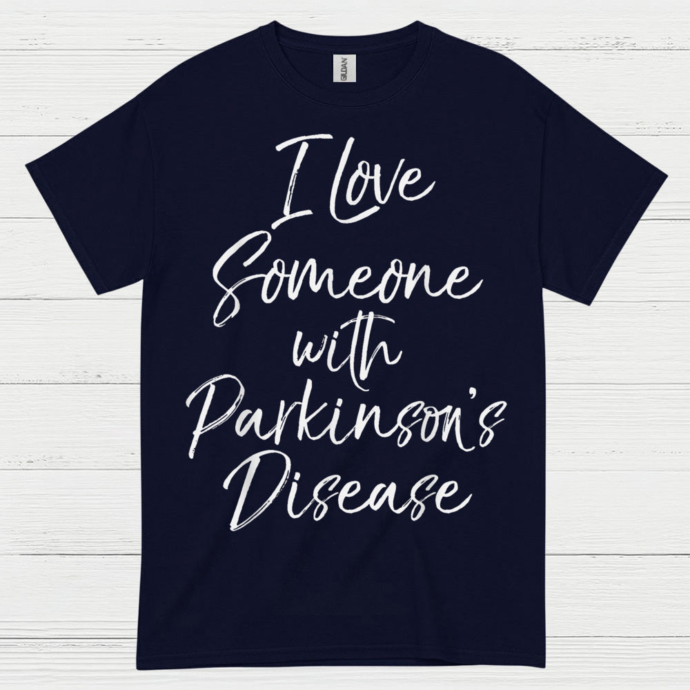 I Love Someone With Parkinsons T Shirt