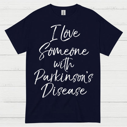 I Love Someone With Parkinsons T Shirt