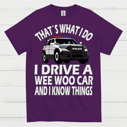 That’s What I Do I Drive A Wee Woo Car T Shirt