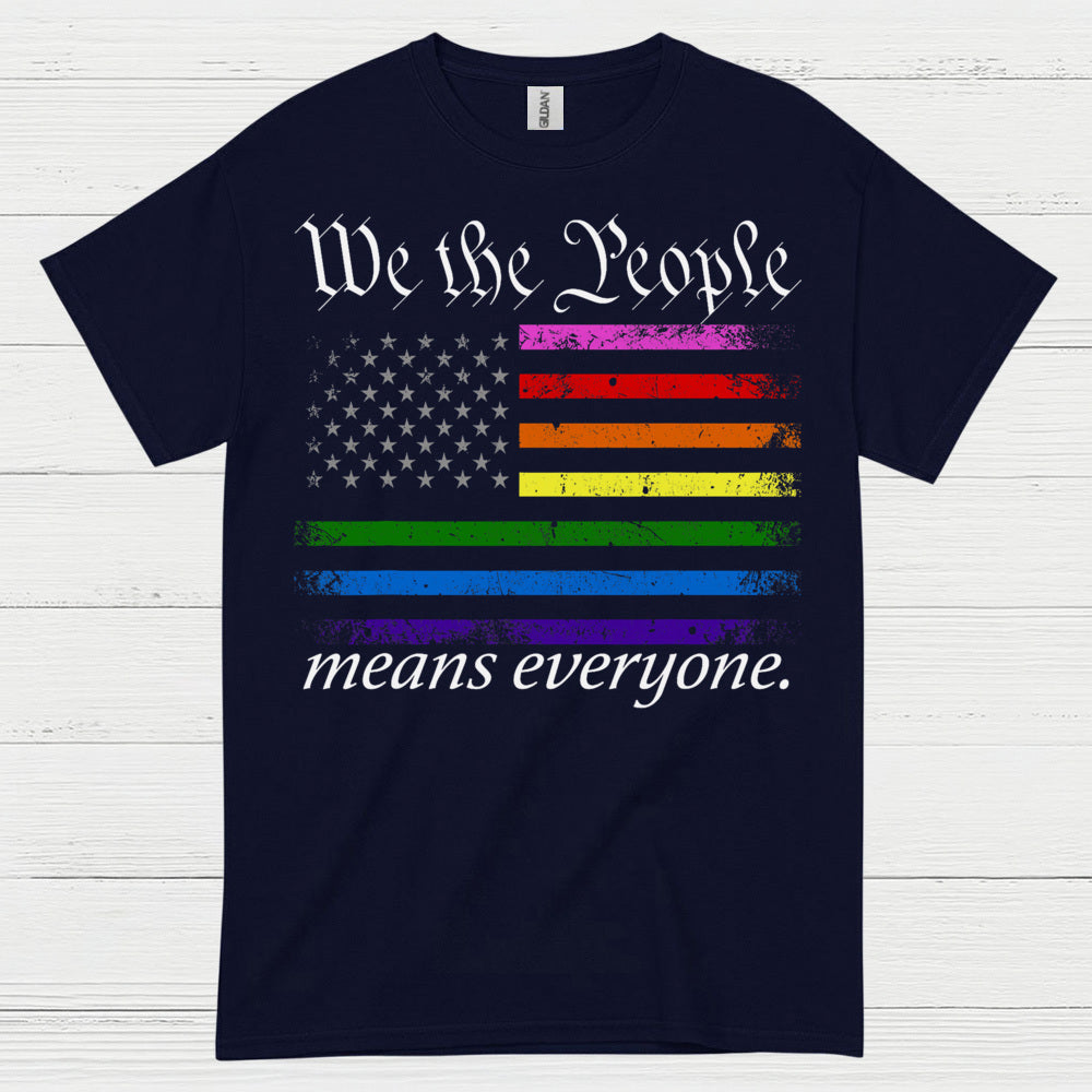 We The People Means Everyone Pride T Shirt