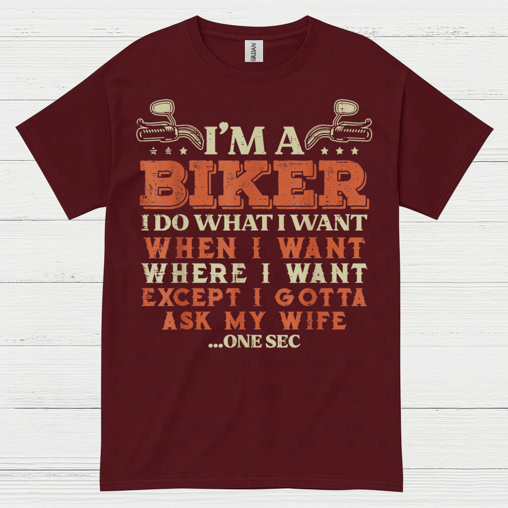 I'm a Biker Ask My Wife Humor T Shirt