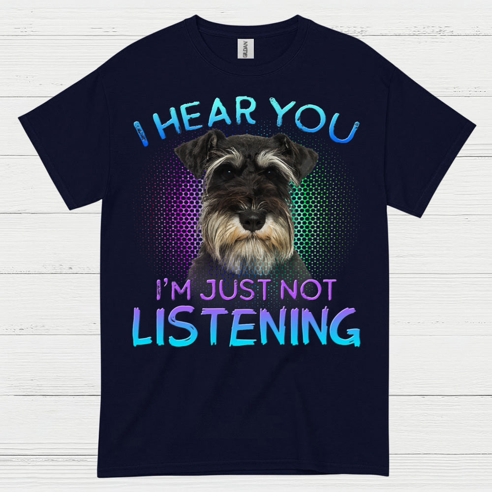 Funny Schnauzer Not Listening Dog Lover T Shirt