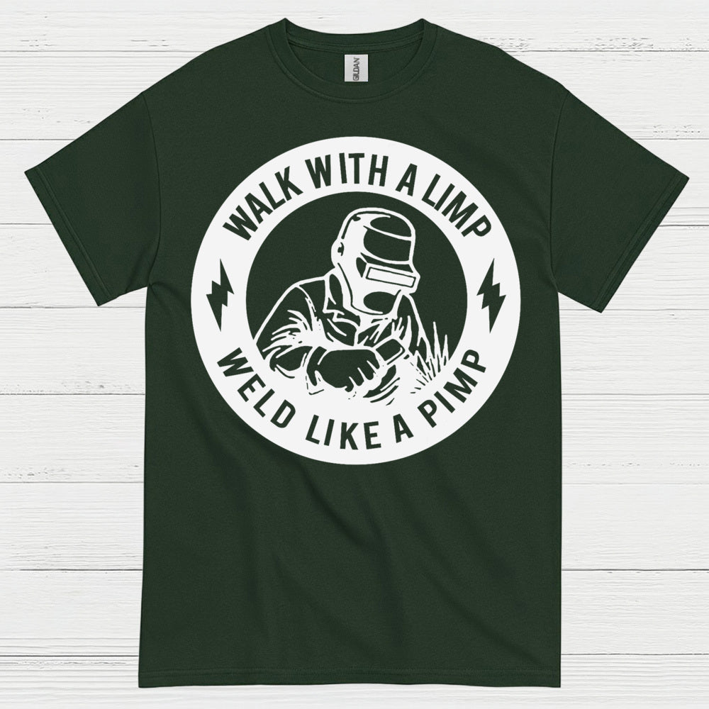 Walk With A Limp Welding T Shirt