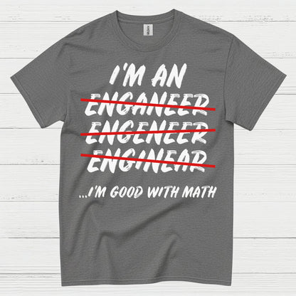 Math Fail Engineer T Shirt
