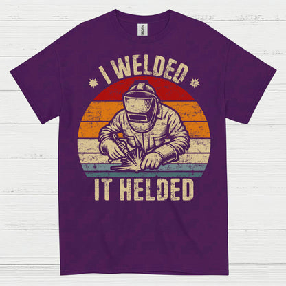 I Welded It Heldead Welder T Shirt
