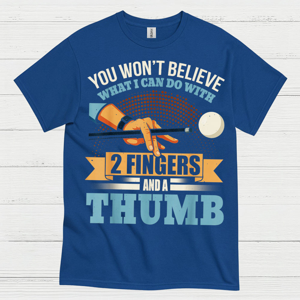 You Won't Believe Pool Player T Shirt