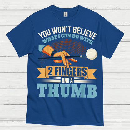 You Won't Believe Pool Player T Shirt