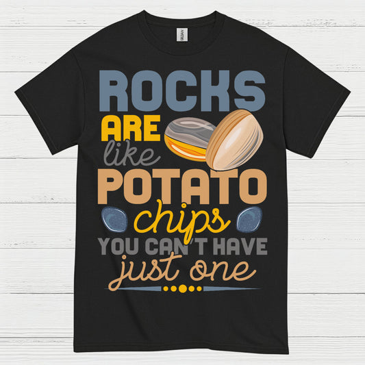 Rocks Are Like Potato Chips T Shirt