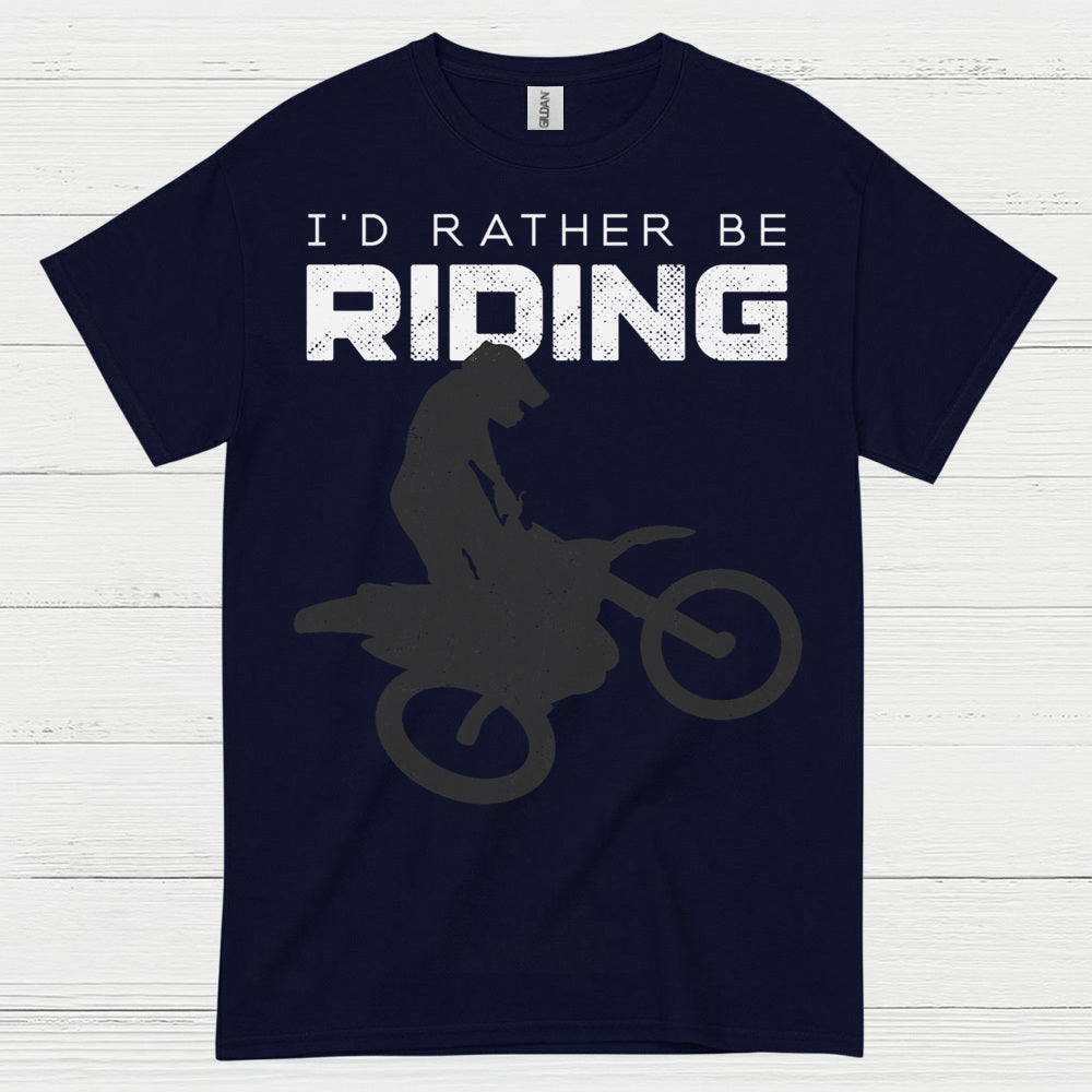Id Rather Be Riding Dirt Bike T Shirt