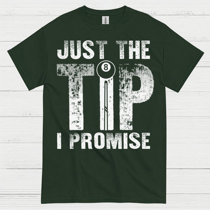 Just The Tip I Promise Quote T Shirt